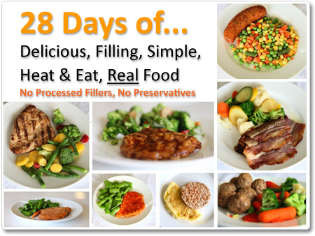 28 Days of Delicious, Filling, Simple, Heat & Eat, Real Food